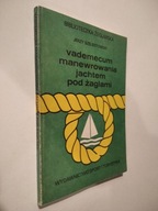 Vademecum manewrowania jachtem pod żaglami