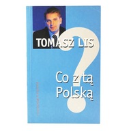 Co z tą Polską -Tomasz Lis