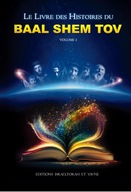 BAAL SHEM TOV: Le livre des histoires du Baal Shem Tov