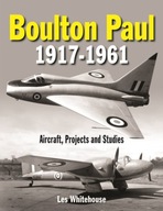 Boulton Paul 1917-1961 Whitehouse Les