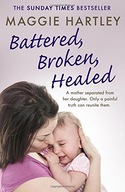 Battered, Broken, Healed: A mother separated from