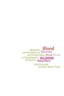 Blood Stories: Menarche and the Politics of the