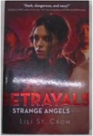 Strange Angels: Betrayals: Book 2 - St. Crow Lili