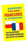 ROZMÓWKI POLSKO-FRANCUSKIE ZE SŁOWNICZKIEM PRACA ZBIOROWA