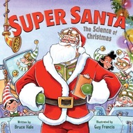 Super Santa: The Science of Christmas: A