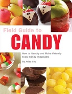Field Guide to Candy: How to Identify and Make