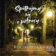 SPOTKAJMY SIĘ O PÓŁNOCY ALEKSANDRA RO.. AUDIOBOOK