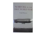 Norfolk in the First World - Frank Meeres
