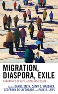 Migration, Diaspora, Exile: Narratives of