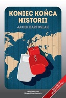 KONIEC KOŃCA HISTORII, BARTOSIAK JACEK