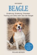 Beagle: Ernährung, Erziehung, Charakter, Training und vieles mehr über den