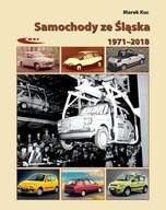 Samochody ze Śląska 1971-2018 album historia / 24h