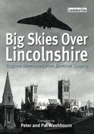 Big Skies Over Lincolnshire: Bygone Memories from
