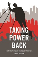 Taking Power Back: Putting People in Charge of