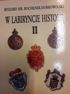 W LABIRYNCIE HISTORII II Bochenek-Dobrowolski