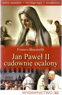 Jan Paweł II cudownie ocalony. FRANCO BUCARELLI