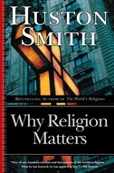 Why Religion Matters Smith Huston