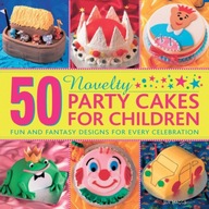 50 Novelty Party Cakes for Children: Fun and