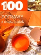 Seria 100. Potrawy Z Mąki I Jajek