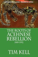 The Roots of Acehnese Rebellion, 1989-1992 Kell