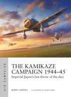 The Kamikaze Campaign 1944-45: Imperial Japan s