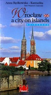 Wrocław a city on islands. Guidebook