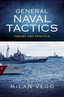 General Naval Tactics: Theory and Practice Vego