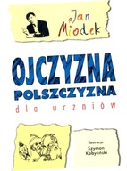 Ojczyzna polszczyzna dla uczniów