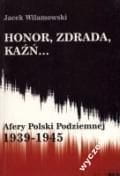 Honor,zdrada,kaźń...Tom 1-2, Afery Polski Podziemn