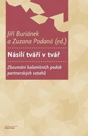 Násilí tváří v tvář Jiří Buriánek;Zuzana Podaná