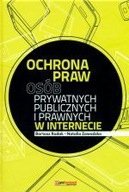 OCHRONA PRAW OSÓB PRYWATNYCH PUBLICZNYCH I PRAWNYCH W INTERNECIE