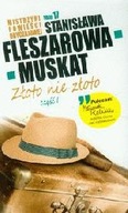 ZŁOTO NIE ZŁOTO 1 Fleszarowa Muskat