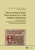Henry Totting of Oyta: Three Sermons of a Late