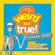 Weird But True! Human Body: 300 Outrageous Facts