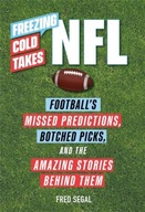 Freezing Cold Takes: NFL: Football Media s Most