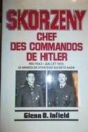 Skorzeny chef des commandos de Hitler - Infield