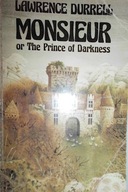 Monsieur or the Prince of Darkness - L. Durrell