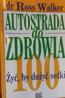 Autostrada do zdrowia Ross Walker - Ross Walker