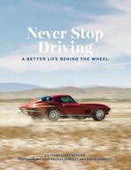 Never Stop Driving: A Better Life Behind the