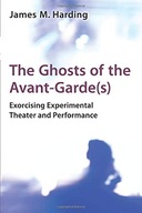The Ghosts of the Avant-Garde(s): Exorcising