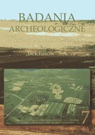 Badania archeologiczne na terenie odkrywki... t. 7