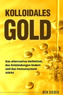Kolloidales Gold: Das alternative Heilmittel, das Entzündungen lindert