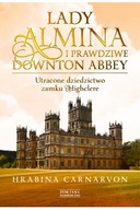 Lady Almina i prawdziwe Downton Abbey Fiona Carnarvon