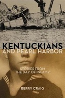 Kentuckians and Pearl Harbor: Stories from the