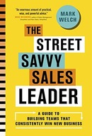 The Street Savvy Sales Leader Welch Mark