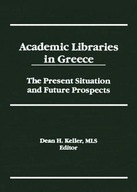 Academic Libraries in Greece: The Present