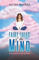 Fairy Tales of the Mind: Tales of Mental Illness