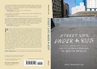 Street Life under a Roof: Youth Homelessness in