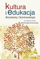 Kultura i edukacja red. nauk. Witold Jakubowski