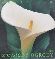 Zmysłowe ogrody Monty Don